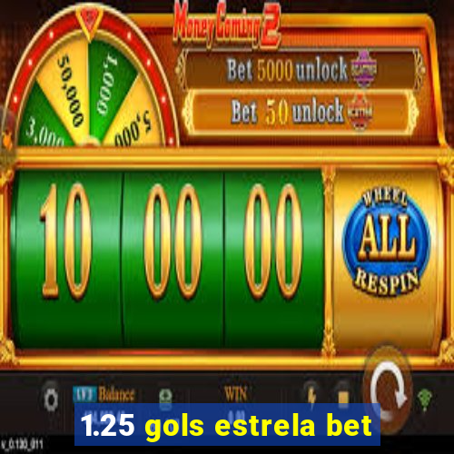 1.25 gols estrela bet